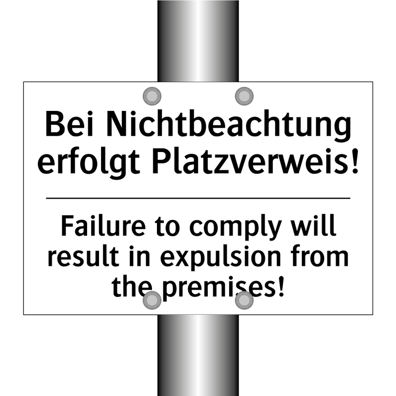 Bei Nichtbeachtung erfolgt Platzverweis!/.../ - Failure to comply will result /.../