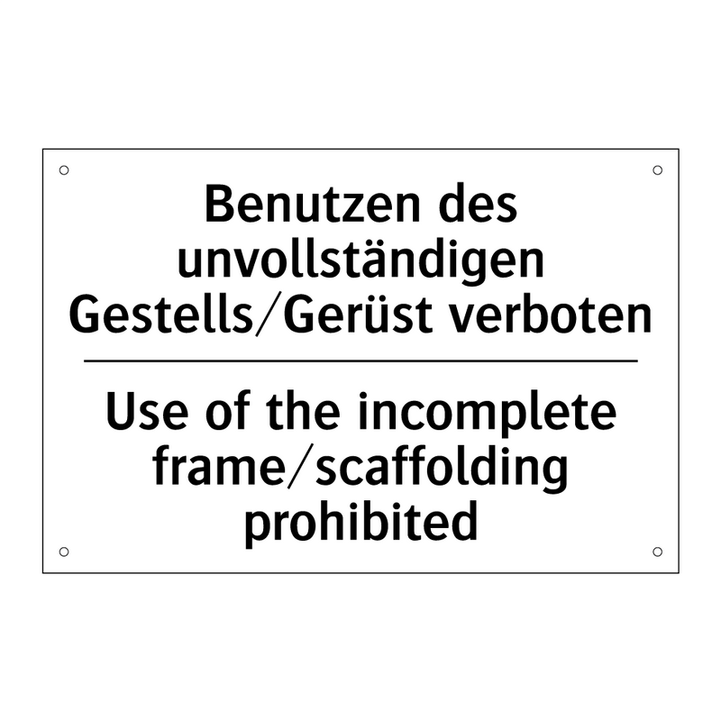 Benutzen des unvollständigen Gestells/Gerüst /.../ - Use of the incomplete frame/scaffolding /.../