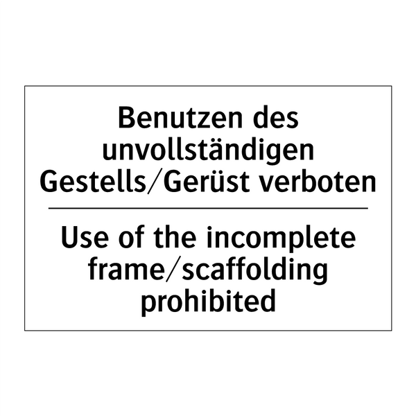 Benutzen des unvollständigen Gestells/Gerüst /.../ - Use of the incomplete frame/scaffolding /.../