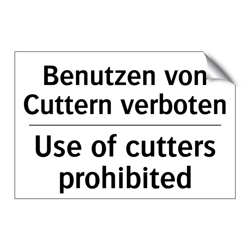 Benutzen von Cuttern verboten - Use of cutters prohibited