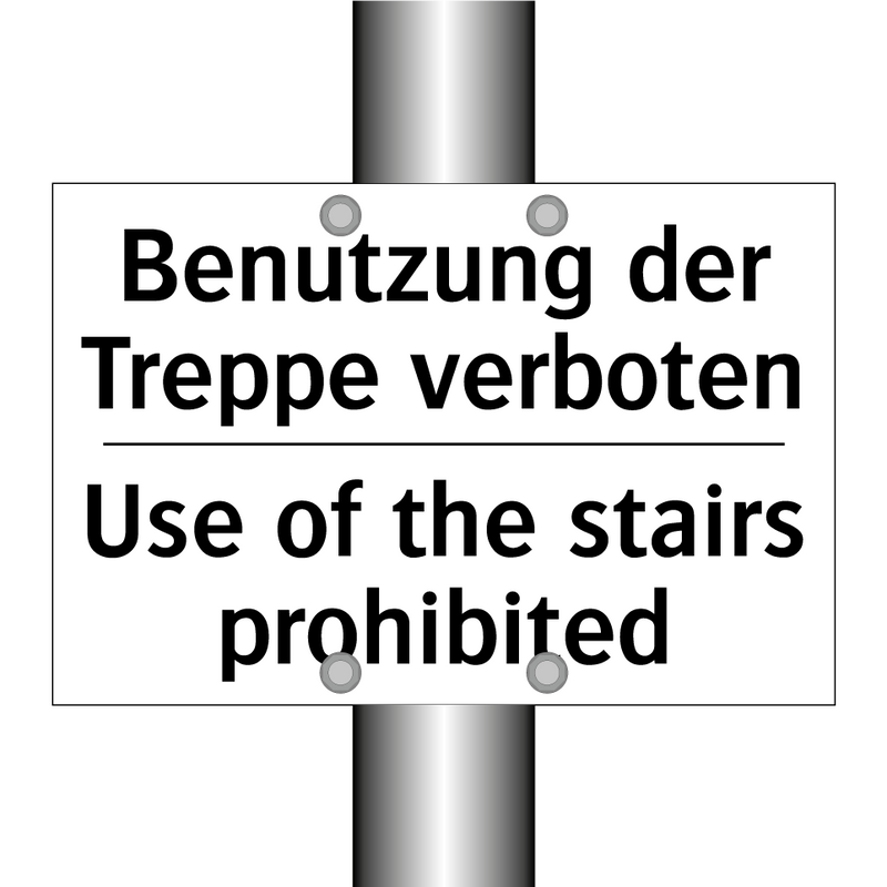 Benutzung der Treppe verboten - Use of the stairs prohibited