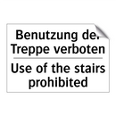 Benutzung der Treppe verboten - Use of the stairs prohibited