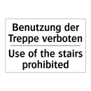 Benutzung der Treppe verboten - Use of the stairs prohibited