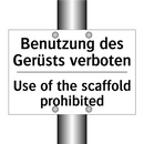 Benutzung des Gerüsts verboten - Use of the scaffold prohibited
