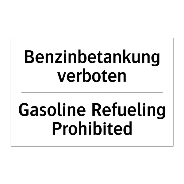 Benzinbetankung verboten - Gasoline Refueling Prohibited