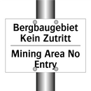 Bergbaugebiet Kein Zutritt - Mining Area No Entry