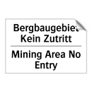 Bergbaugebiet Kein Zutritt - Mining Area No Entry