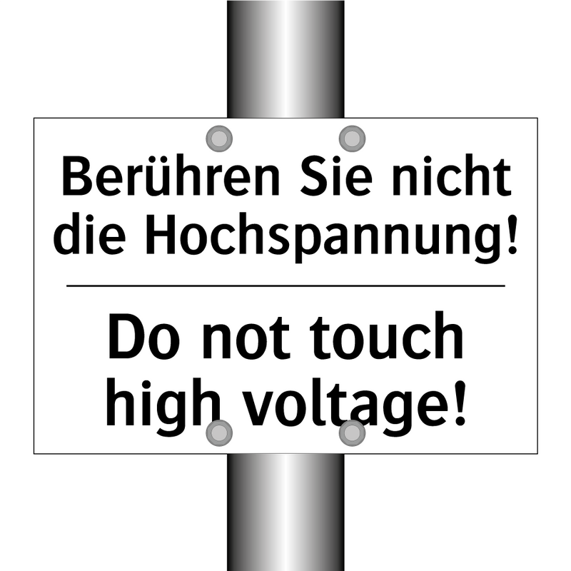 Berühren Sie nicht die Hochspannung!/.../ - Do not touch high voltage!