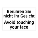 Berühren Sie nicht Ihr Gesicht - Avoid touching your face