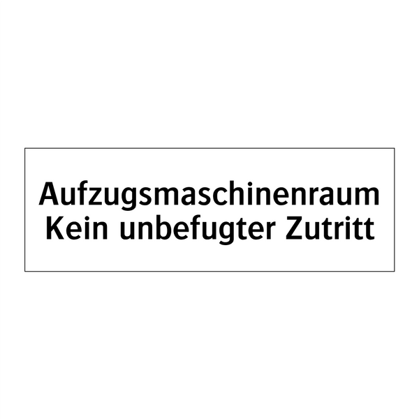 Aufzugsmaschinenraum Kein unbefugter Zutritt