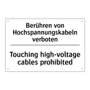 Berühren von Hochspannungskabeln /.../ - Touching high-voltage cables prohibited/.../