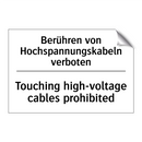 Berühren von Hochspannungskabeln /.../ - Touching high-voltage cables prohibited/.../