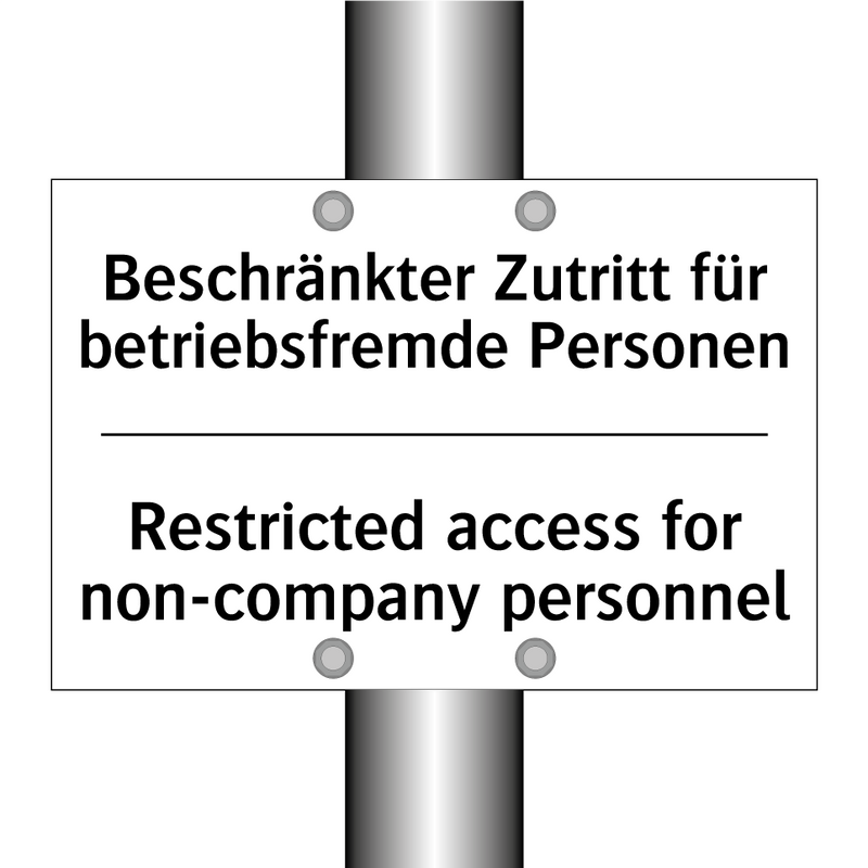 Beschränkter Zutritt für betriebsfremde /.../ - Restricted access for non-company /.../