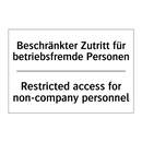 Beschränkter Zutritt für betriebsfremde /.../ - Restricted access for non-company /.../