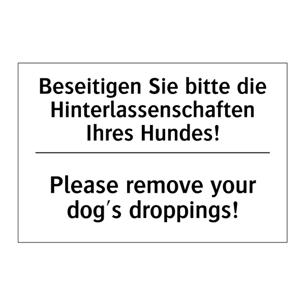 Beseitigen Sie bitte die Hinterlassenschaften /.../ - Please remove your dog's droppings!/.../