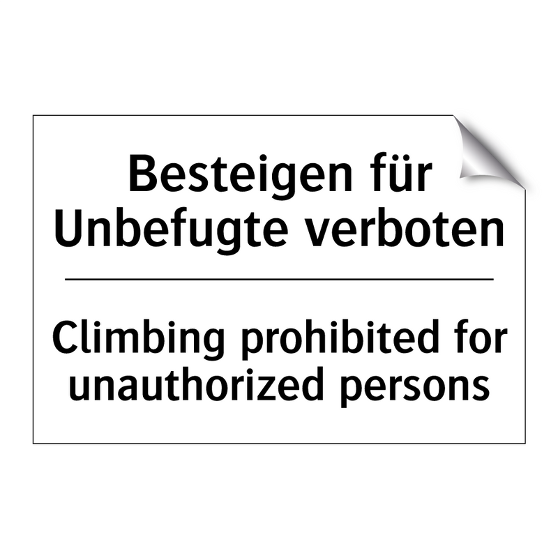 Besteigen für Unbefugte verboten/.../ - Climbing prohibited for unauthorized /.../