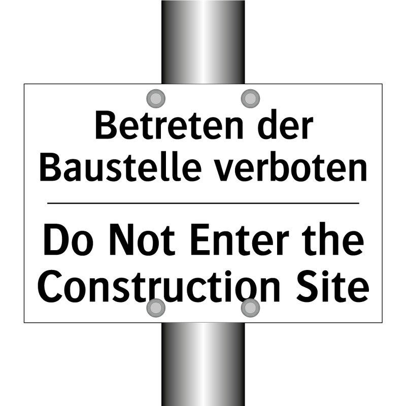 Betreten der Baustelle verboten/.../ - Do Not Enter the Construction /.../