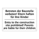 Betreten der Baustelle verboten! /.../ - Entry to the construction site /.../