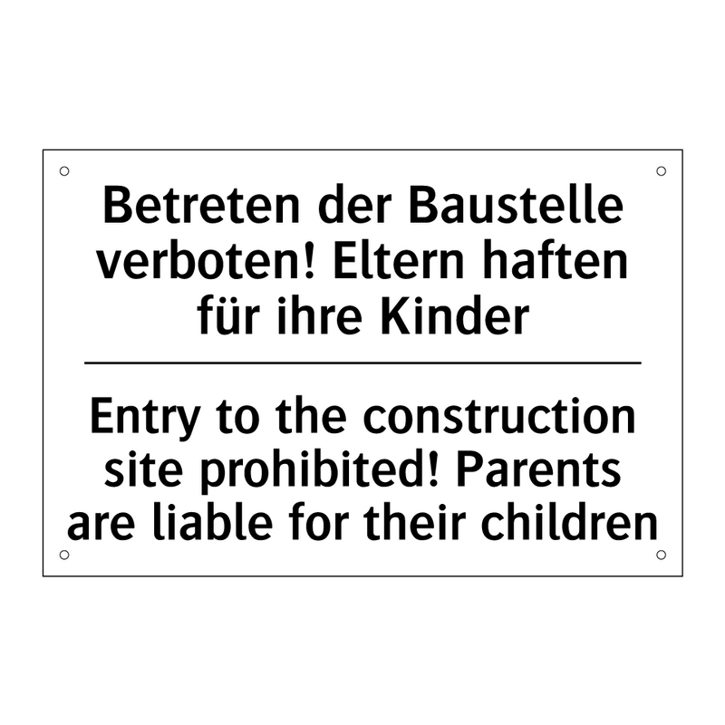 Betreten der Baustelle verboten! /.../ - Entry to the construction site /.../