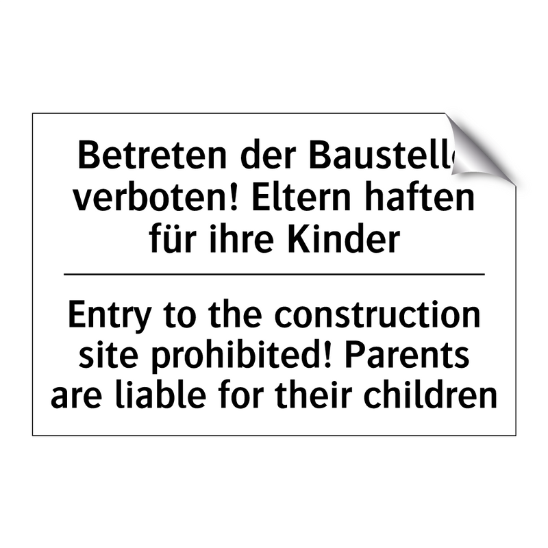 Betreten der Baustelle verboten! /.../ - Entry to the construction site /.../