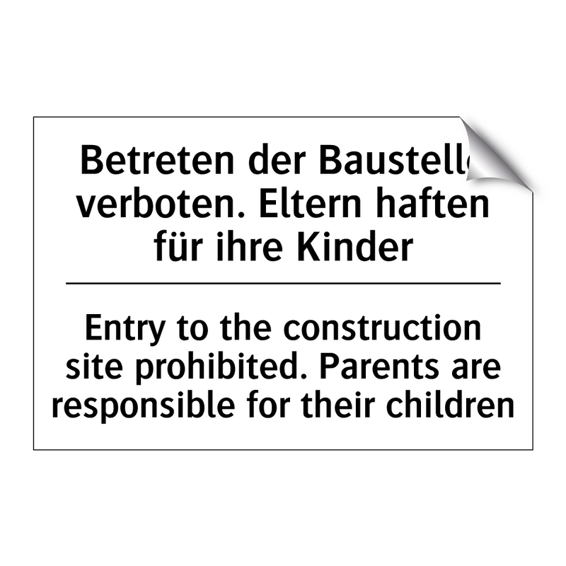 Betreten der Baustelle verboten. /.../ - Entry to the construction site /.../