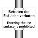 Betreten der Eisfläche verboten/.../ - Entering the ice surface is prohibited/.../