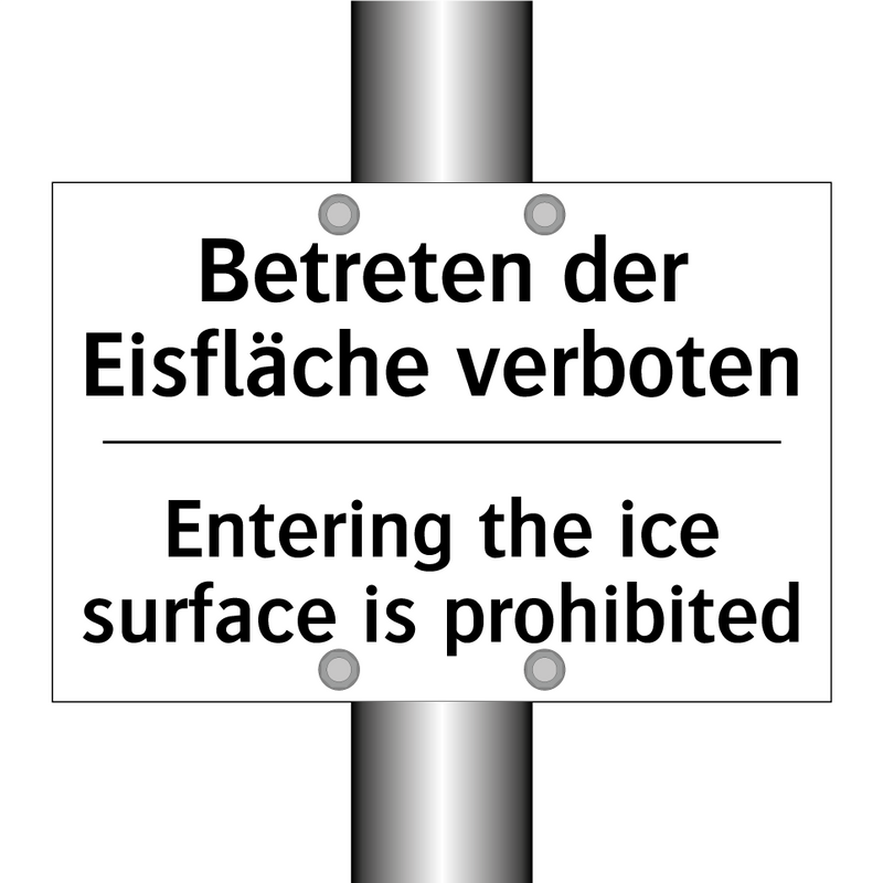 Betreten der Eisfläche verboten/.../ - Entering the ice surface is prohibited/.../