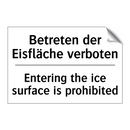 Betreten der Eisfläche verboten/.../ - Entering the ice surface is prohibited/.../