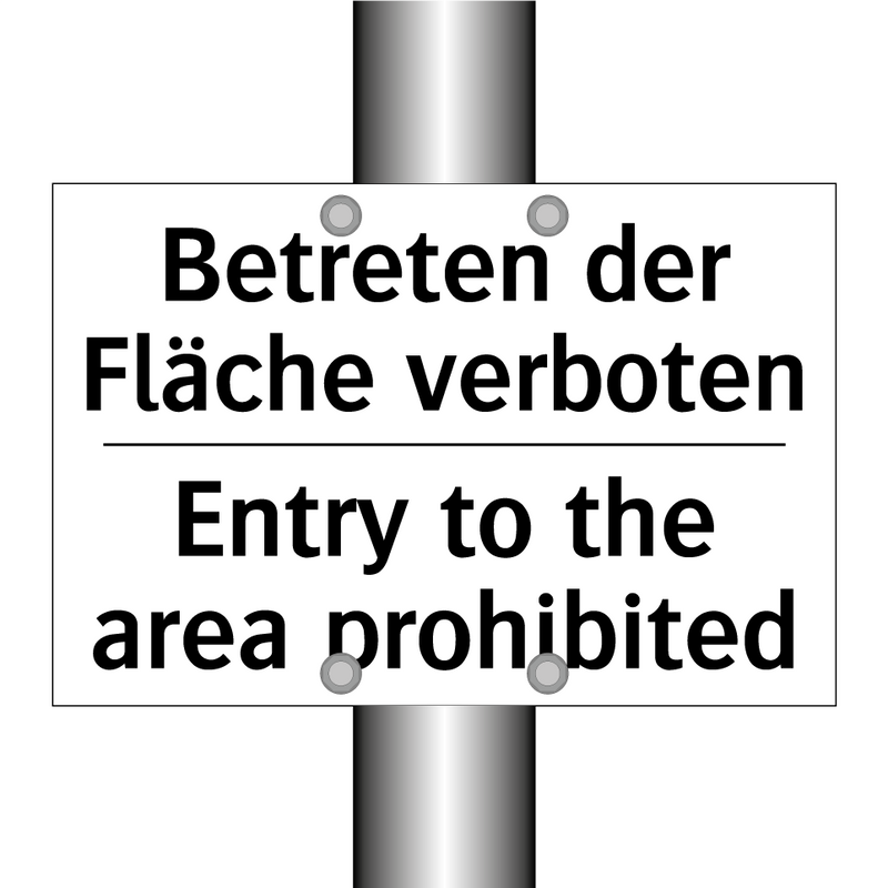 Betreten der Fläche verboten - Entry to the area prohibited