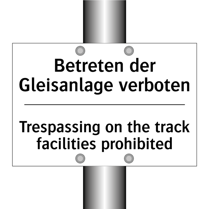 Betreten der Gleisanlage verboten/.../ - Trespassing on the track facilities /.../