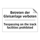 Betreten der Gleisanlage verboten/.../ - Trespassing on the track facilities /.../