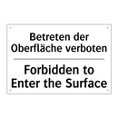 Betreten der Oberfläche verboten/.../ - Forbidden to Enter the Surface