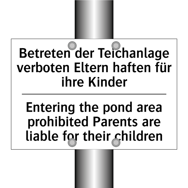 Betreten der Teichanlage verboten /.../ - Entering the pond area prohibited /.../