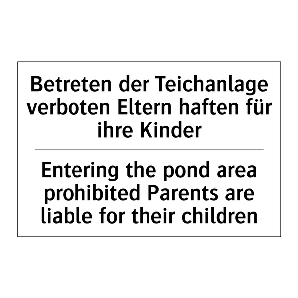 Betreten der Teichanlage verboten /.../ - Entering the pond area prohibited /.../