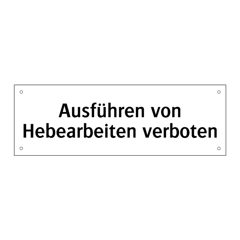 Ausführen von Hebearbeiten verboten