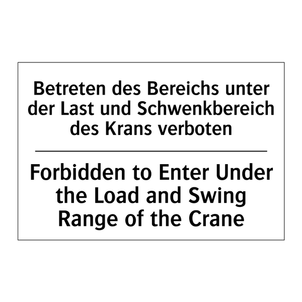 Betreten des Bereichs unter der /.../ - Forbidden to Enter Under the Load /.../