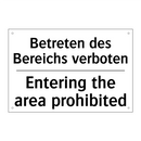 Betreten des Bereichs verboten - Entering the area prohibited