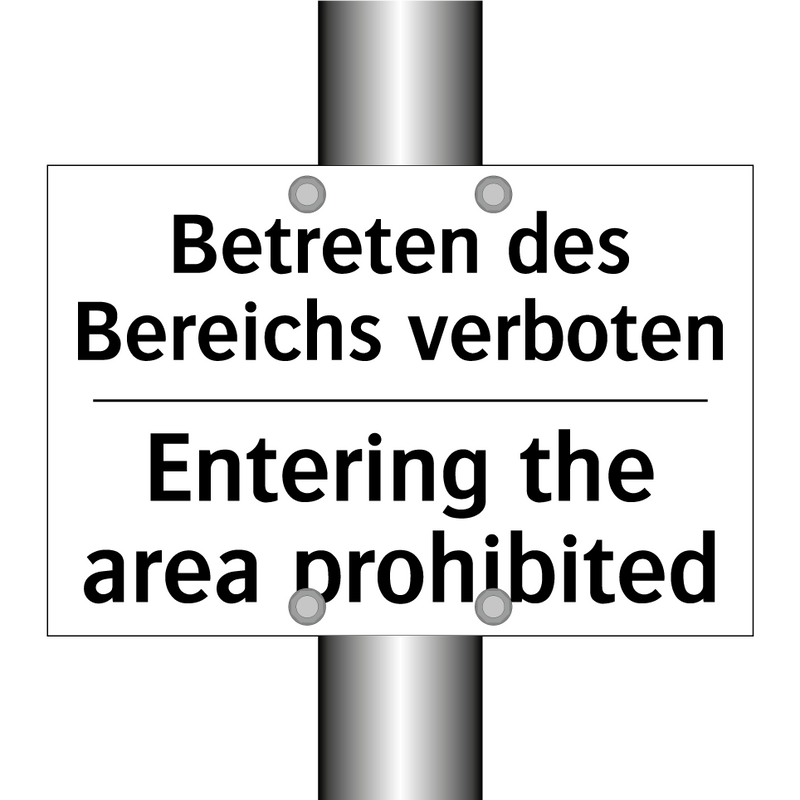 Betreten des Bereichs verboten - Entering the area prohibited