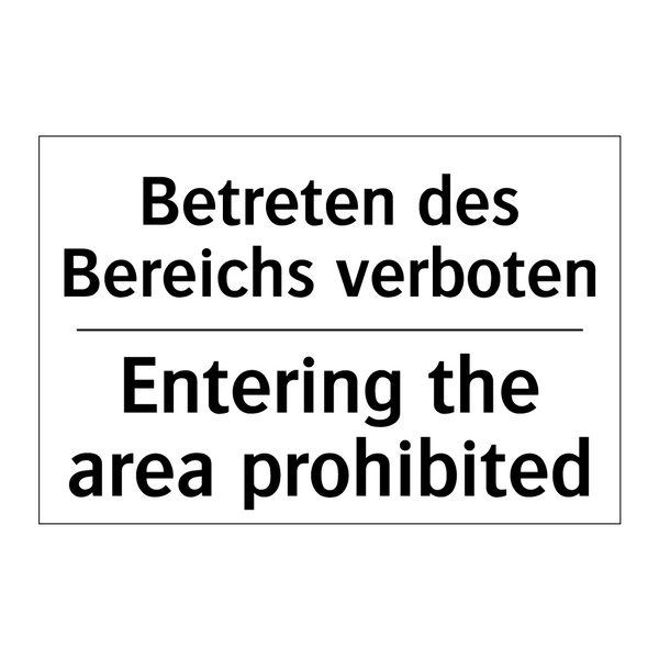 Betreten des Bereichs verboten - Entering the area prohibited