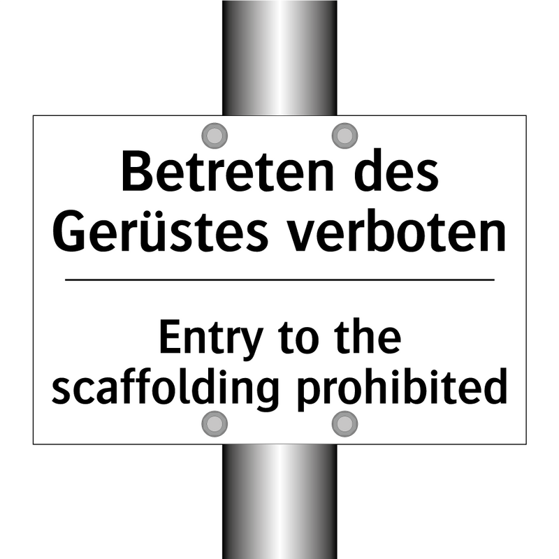 Betreten des Gerüstes verboten - Entry to the scaffolding prohibited/.../