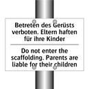 Betreten des Gerüsts verboten. /.../ - Do not enter the scaffolding. /.../