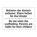 Betreten des Gerüsts verboten. /.../ - Do not enter the scaffolding. /.../