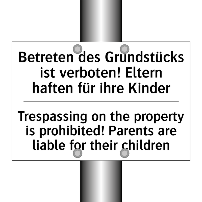 Betreten des Grundstücks ist verboten! /.../ - Trespassing on the property is /.../