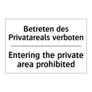Betreten des Privatareals verboten/.../ - Entering the private area prohibited/.../