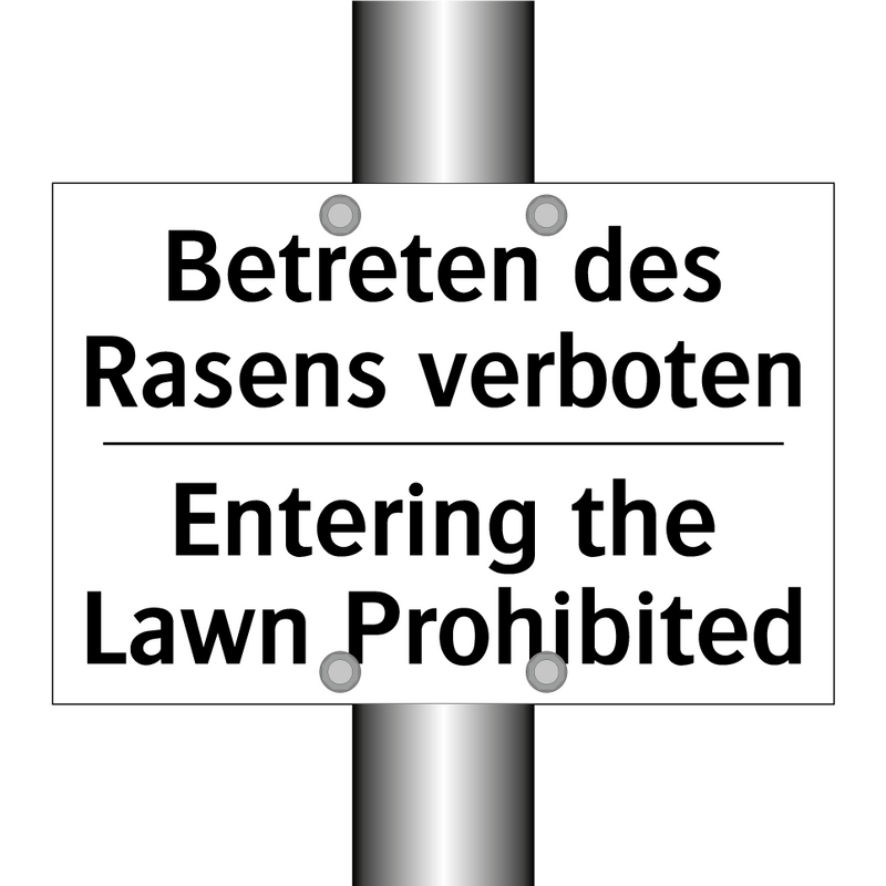 Betreten des Rasens verboten - Entering the Lawn Prohibited