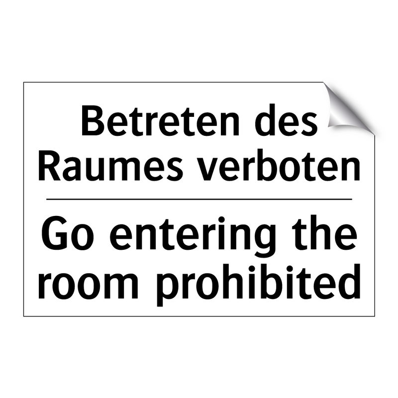 Betreten des Raumes verboten - Go entering the room prohibited/.../