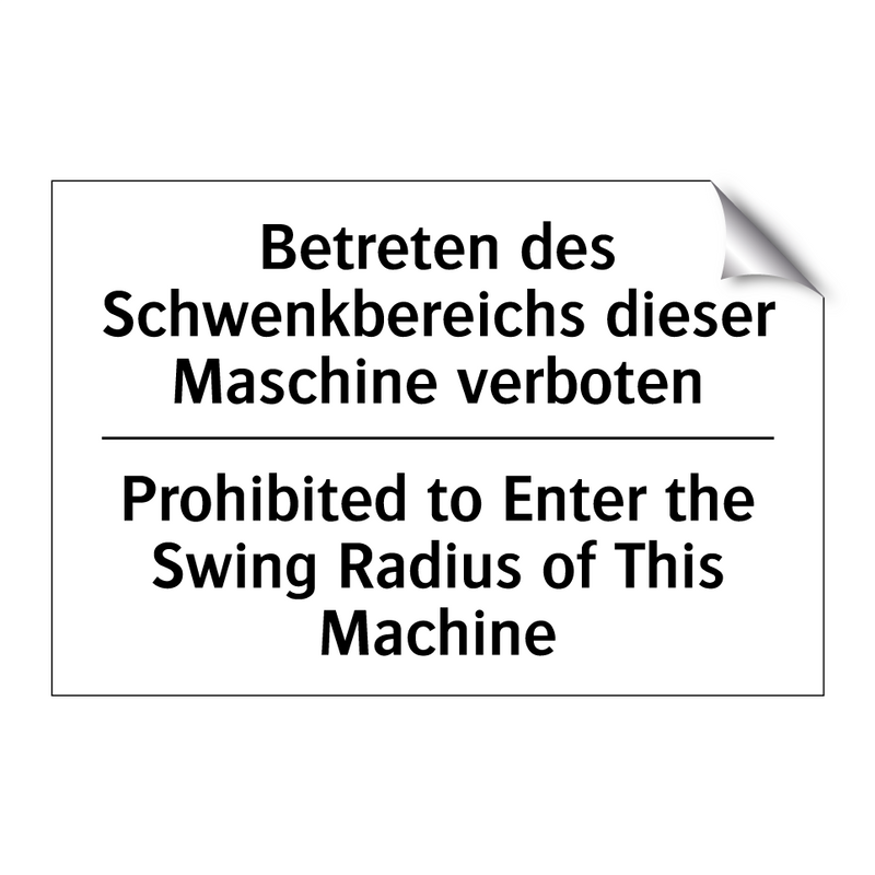 Betreten des Schwenkbereichs dieser /.../ - Prohibited to Enter the Swing /.../