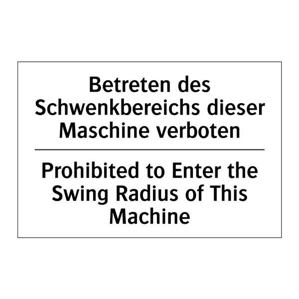 Betreten des Schwenkbereichs dieser /.../ - Prohibited to Enter the Swing /.../