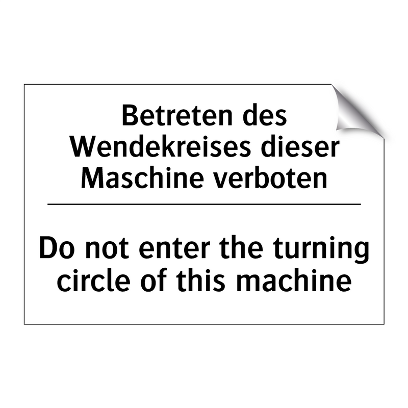 Betreten des Wendekreises dieser /.../ - Do not enter the turning circle /.../