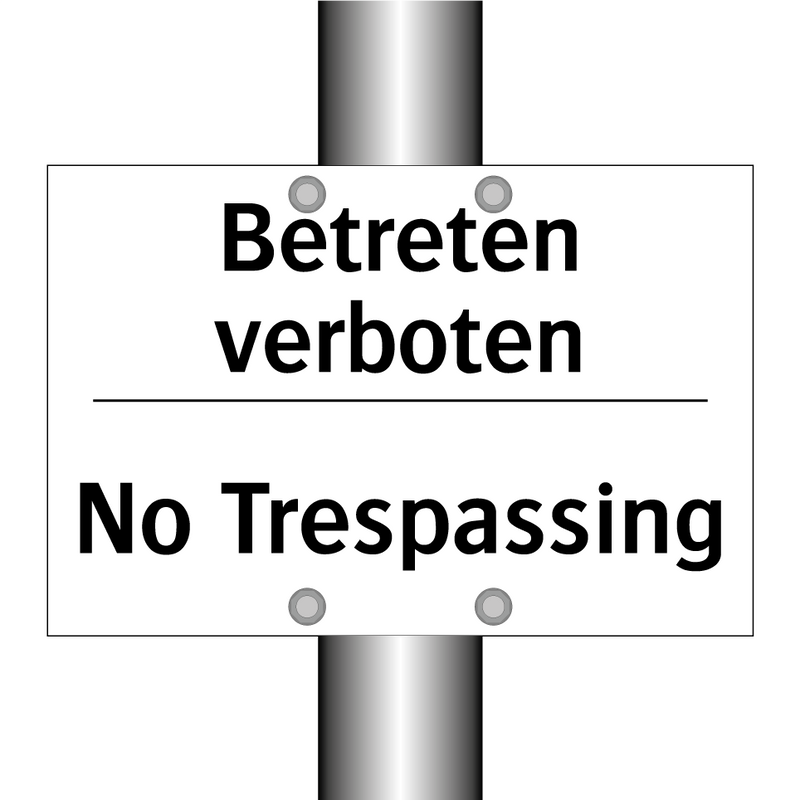 Betreten verboten - No Trespassing
